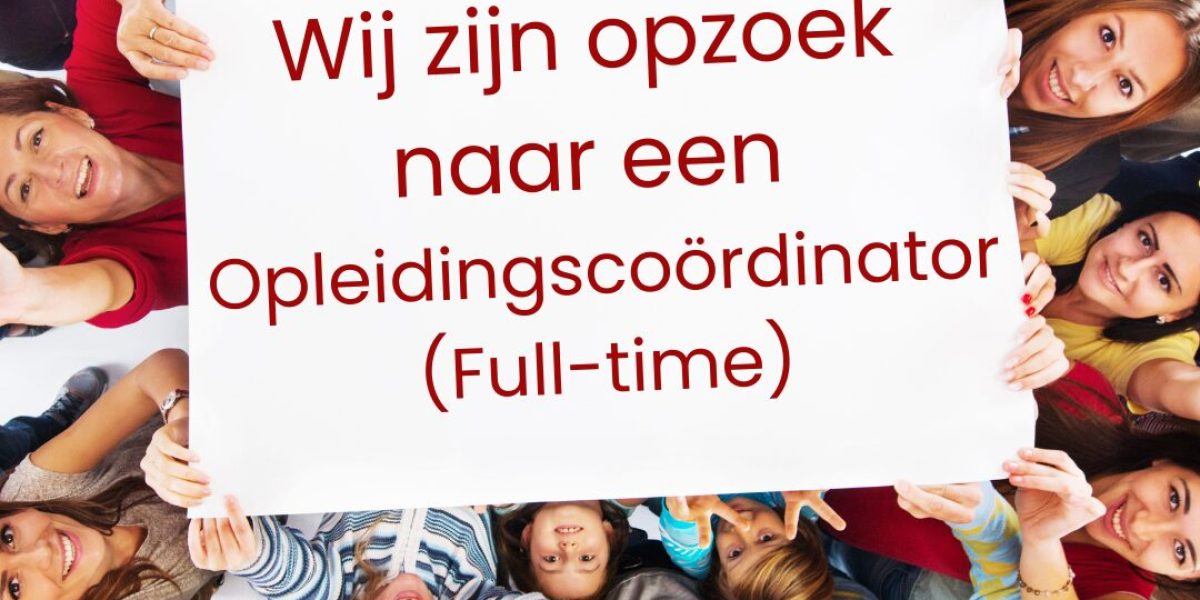 Wij zijn opzoek naar een opleidingscoördinator